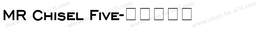 MR Chisel Five字体转换